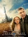 Tomorrowland - Um Lugar Onde Nada é Impossível - Cartaz do Filme