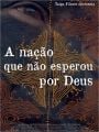 A Nação que Não Esperou por Deus - Cartaz do Filme