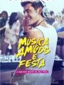 Música, Amigos e Festa - Cartaz do Filme