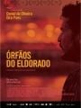 Órfãos do Eldorado - Cartaz do Filme