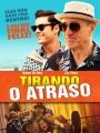 Tirando o Atraso - Cartaz do Filme