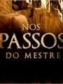 Nos Passos do Mestre - Cartaz do Filme