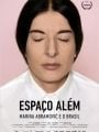 Espaço Além – Marina Abramović e o Brasil - Cartaz do Filme