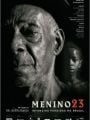 Menino 23: Infâncias Perdidas no Brasil - Cartaz do Filme