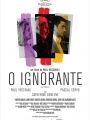 O Ignorante - Cartaz do Filme