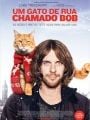 Um Gato de Rua Chamado Bob - Cartaz do Filme