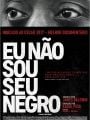 Eu Não Sou Seu Negro - Cartaz do Filme