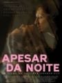 Apesar da Noite - Cartaz do Filme