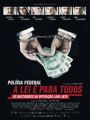 Polícia Federal - A Lei é Para Todos - Cartaz do Filme