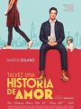 Talvez Uma História de Amor - Cartaz do Filme