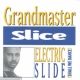 Grandmaster Slice