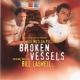 Broken Vessels