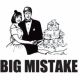 Big Mistake