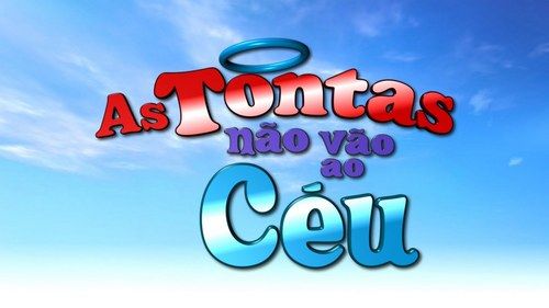 Novela As Tontas não vão ao Céu