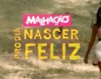 Novela Malhação - Pro Dia Nascer Feliz