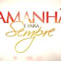 Novela Amanhã é Para Sempre