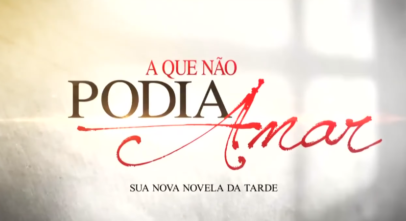 Novela A Que Não Podia Amar