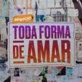 Novela Malhação - Toda Forma de Amar