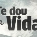 Novela Te Dou a Vida