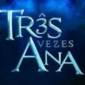 Novela Três Vezes Ana