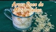 Arroz Doce Fácil de Microondas