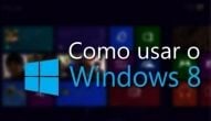 Primeiros passos: Windows 8