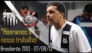 Bastidores: Santos 1 x 1 Corinthians - Campeonato Brasileiro 2013