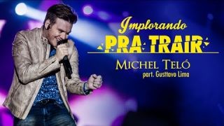 Michel Teló - Implorando Pra Trair part. Gusttavo Lima
