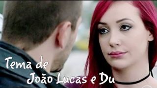 Tema de João Lucas e Du - Miss You Love (Império)