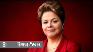 Babilônia: Conheça Dilma Rousseff, a presidenta do Brasil