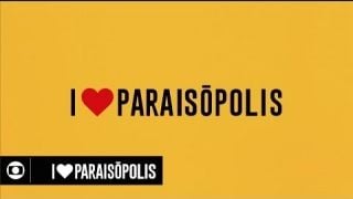 I Love Paraisópolis: abertura da novela da Globo das sete