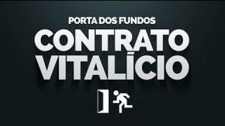 Porta dos Fundos: Contrato Vitalício