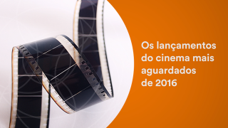 Filmes mais aguardados no cinema em 2016