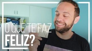 O que te faz feliz?