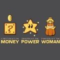 Dinheiro, Poder e Mulher - Mario Bros