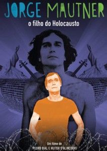 JORGE MAUTNER – O FILHO DO HOLOCAUSTO