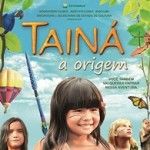 "Tainá- A Origem" conta a história do nascimento da indiazinha