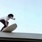 Surf no telhado - Não tente isso em casa