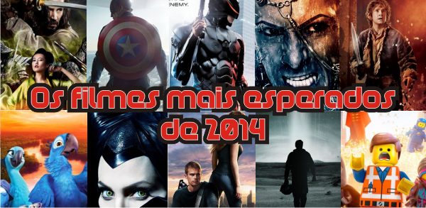 Conheça os 25 lançamentos de filmes mais esperados para 2014