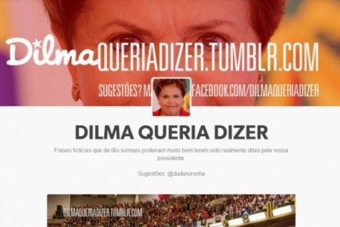 Tumblr 'Dilma Queria Dizer' brinca com frases da presidente e faz sucesso na web