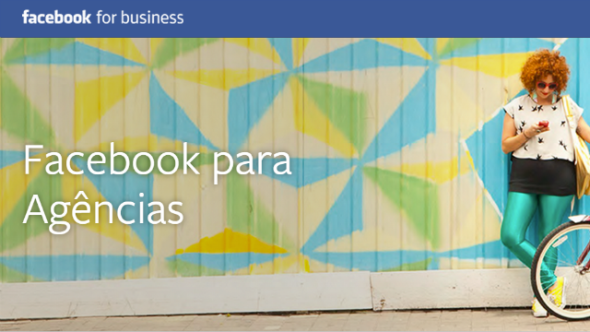 Facebook para agências: Rede social lança portal de apoio a mercado publicitário