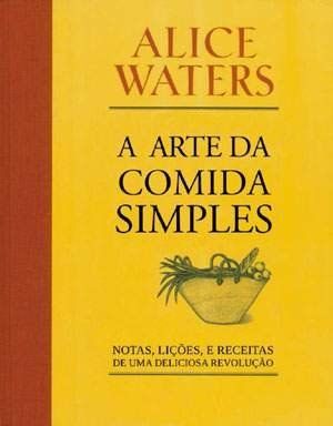 A Arte da Comida Simples